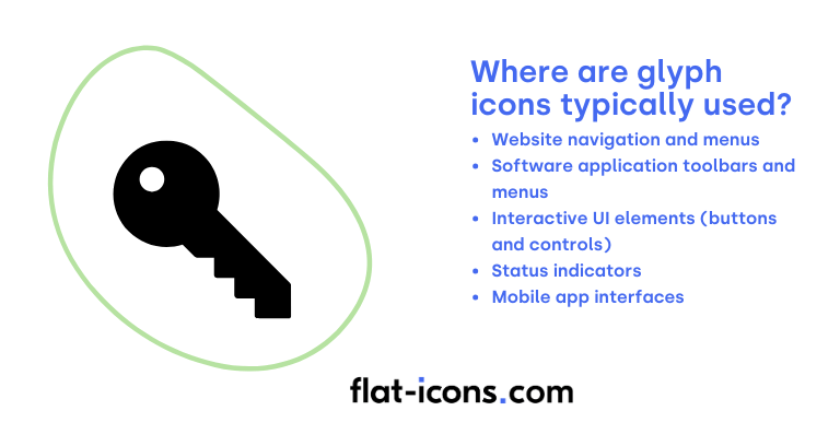 Glyph icons: definition, key characteristics, uses, and examples 3 Glyph icon uses: website navigation, software toolbars, UI buttons, status indicators, mobile apps.